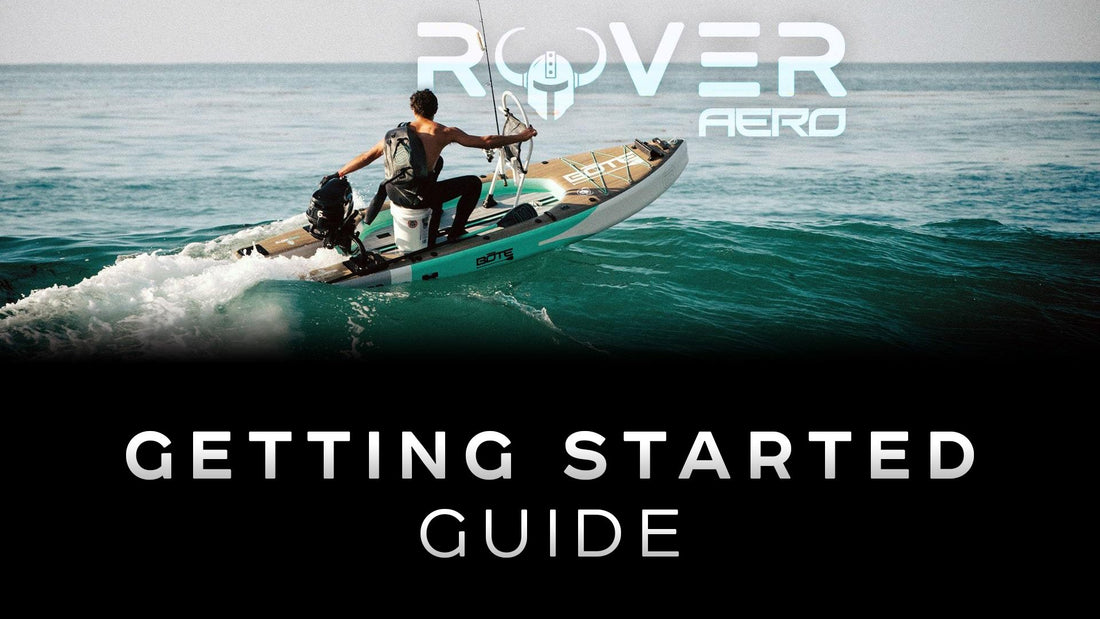 Rover Aero Inflatable Micro Skiff Motorized Paddle Board Getting Started Guide