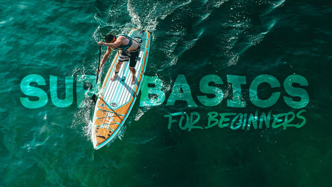 SUP Basics for Beginners: How To Stand-Up Paddle Board